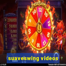 suaveswing videos